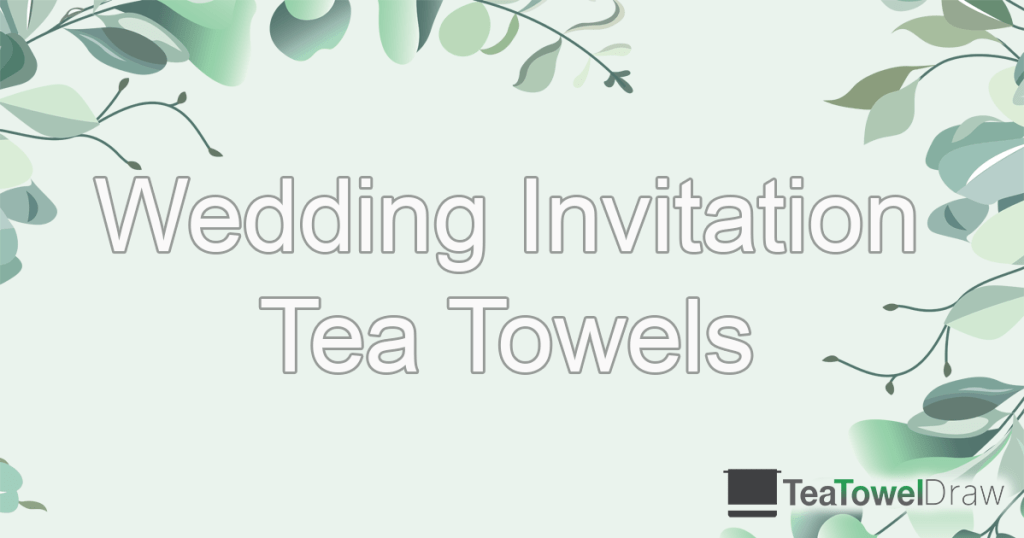 Tea towel wedding invitations