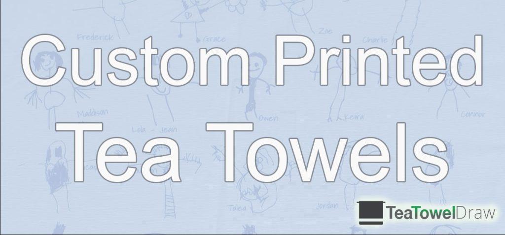 Customise design tea towels